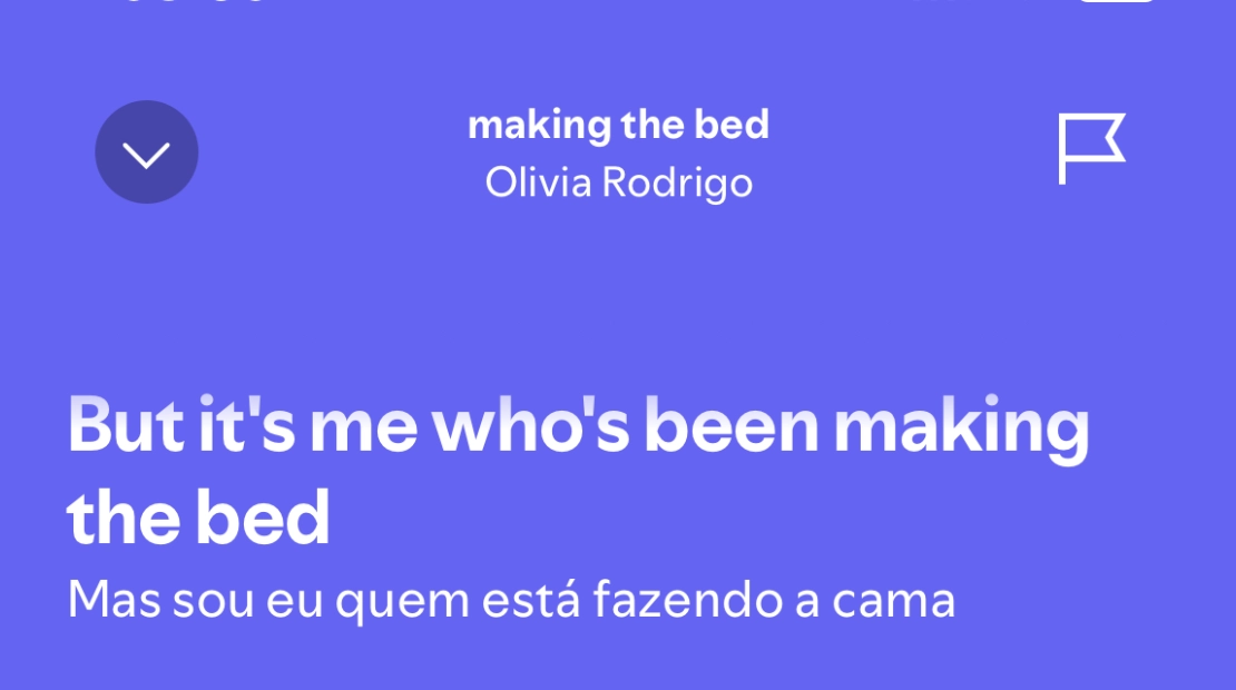 It's me who's been making the bed